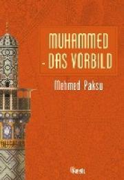 Muhammed das Vorbild (Peygamberimizin Örnek Ahlaki) Almanca