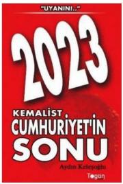 2023 Kemalist Cumhuriyet'in Sonu 