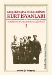 
Genelkurmay Belgelerinde 
Kürt İsyanları I

