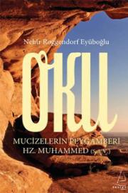 Oku   Mucizelerin Peygamberi  Hz. Muhammed (S.A.V)