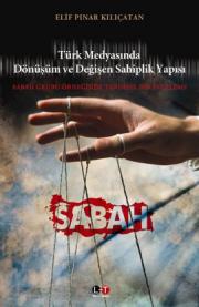 
Türk Medyasında Dönüşüm ve 
Değişen Sahiplik Yapısı 

