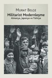 Militarist Modernleşme (Almanya, Japonya ve Türkiye)