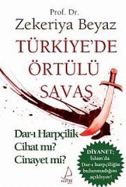 
Türkiye'de Örtülü Savaş 
Dar-ı Harpçilik Cihat mı? Cinayet mi?

