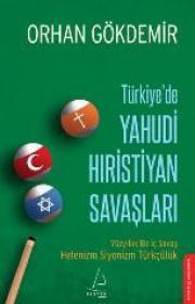 
Türkiye'de Yahudi Hıristiyan Savaşları 
