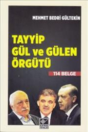 Tayyip Gül ve Gülen Örgütü