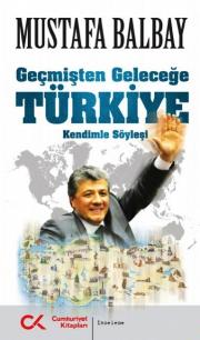 Geçmişten Geleceğe Türkiye - Kendimle Söyleşi