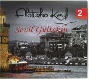 Alaturka Keyfi - 2Sevil Gültekin(2 CD Birarada)