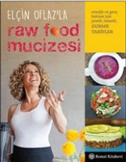 Raw Food Mucizesi - Elçin Oflaz’la
