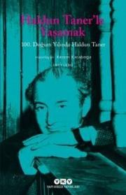 Haldun Taner'le Yaşamak - 100. Doğum Yılında Haldun Taner