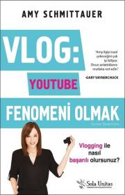 Vlog: Youtube Fenomeni Olmak - Vlogging ile Nasıl Başarılı Olursunuz?