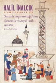 Osmanlı İmparatorluğu'nun Ekonomik ve Sosyal Tarihi 1
