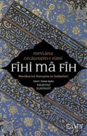 Fihi Ma Fih - Mevlana'nın Konuşma ve Sohbetleri