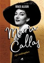 Maria Callas - Aşk Mektupları