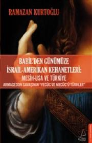 Babil’den Günümüze İsrail - Amerikan Kehanetleri
