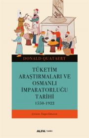 Tüketim Araştırmaları ve Osmanlı İmparatorluğu Tarihi (1550-1922)