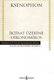 İktisat Üzerine - Oikonomikos - Hasan Ali Yücel Klasikler
