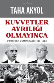 Kuvvetler Ayrılığı Olmayınca Otoriter Demokrasi (1946-1960)