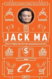 Jack Ma - Pes Etmek En Büyük Başarısızlıktır