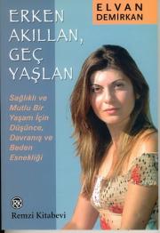 Erken Akillan, Gec Yaslan