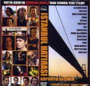 Istanbul Hatırası : Köprüyü GeçmekFatih Akin