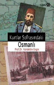 Kurtlar Sofrasındaki Osmanlı