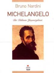Michelangelo 
Bir Dahinin Yaşamöyküsü